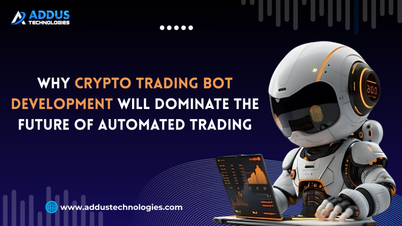 Why Crypto Trading Bot Development Will Dominate the Future of ...