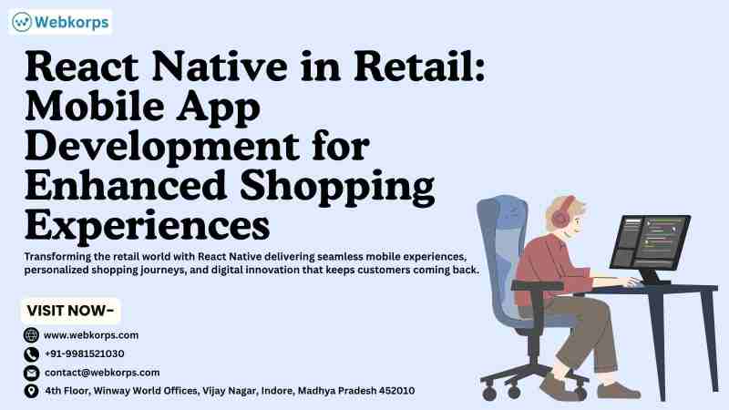 React Native in Retail: Mobile App Development for Enhanced Shopping ...